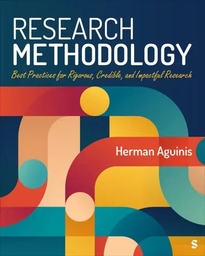 Research Methodology Best Practices for Rigorous, Credible, and Impactful Research Sage