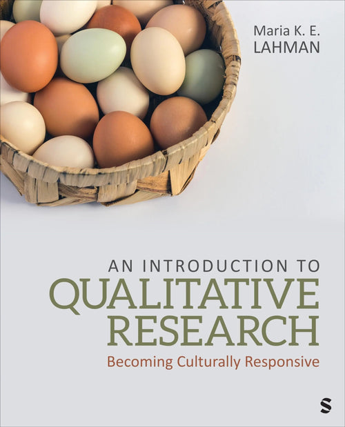 An Introduction to Qualitative Research Becoming Culturally Responsive