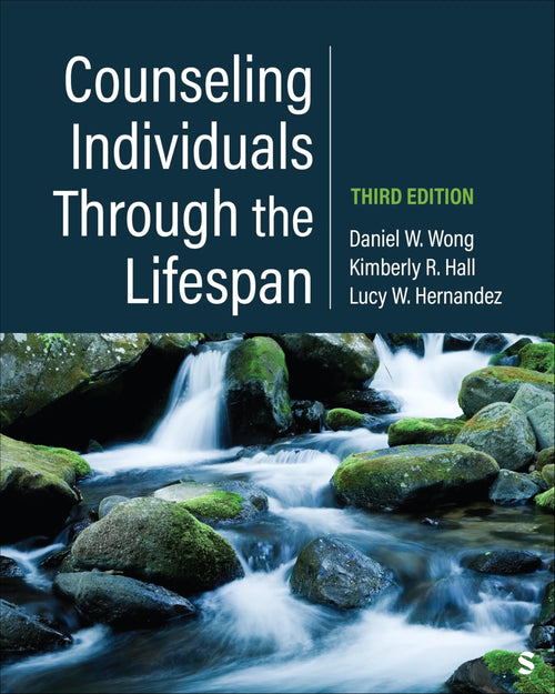Counseling Individuals Through the Lifespan by Daniel W. Wong