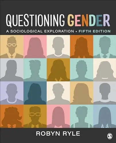 Questioning Gender A Sociological Exploration by Robyn Ryle