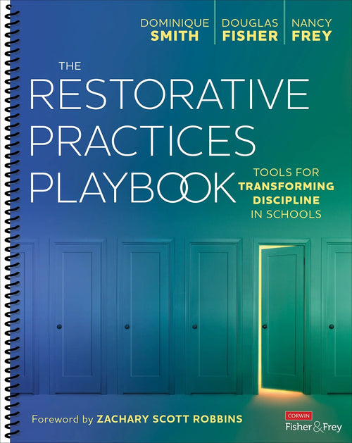 The Restorative Practices Playbook Tools for Transforming Discipline in Schools by Dominique Smith