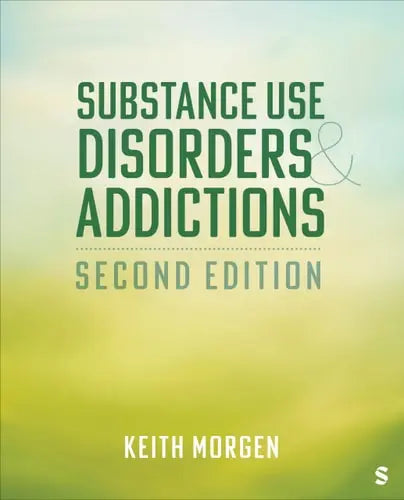 Substance Use Disorders and Addictions SAGE Publications, Incorporated