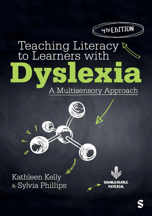 Teaching Literacy to Learners with Dyslexia A Multisensory Approach by Kathleen Kelly