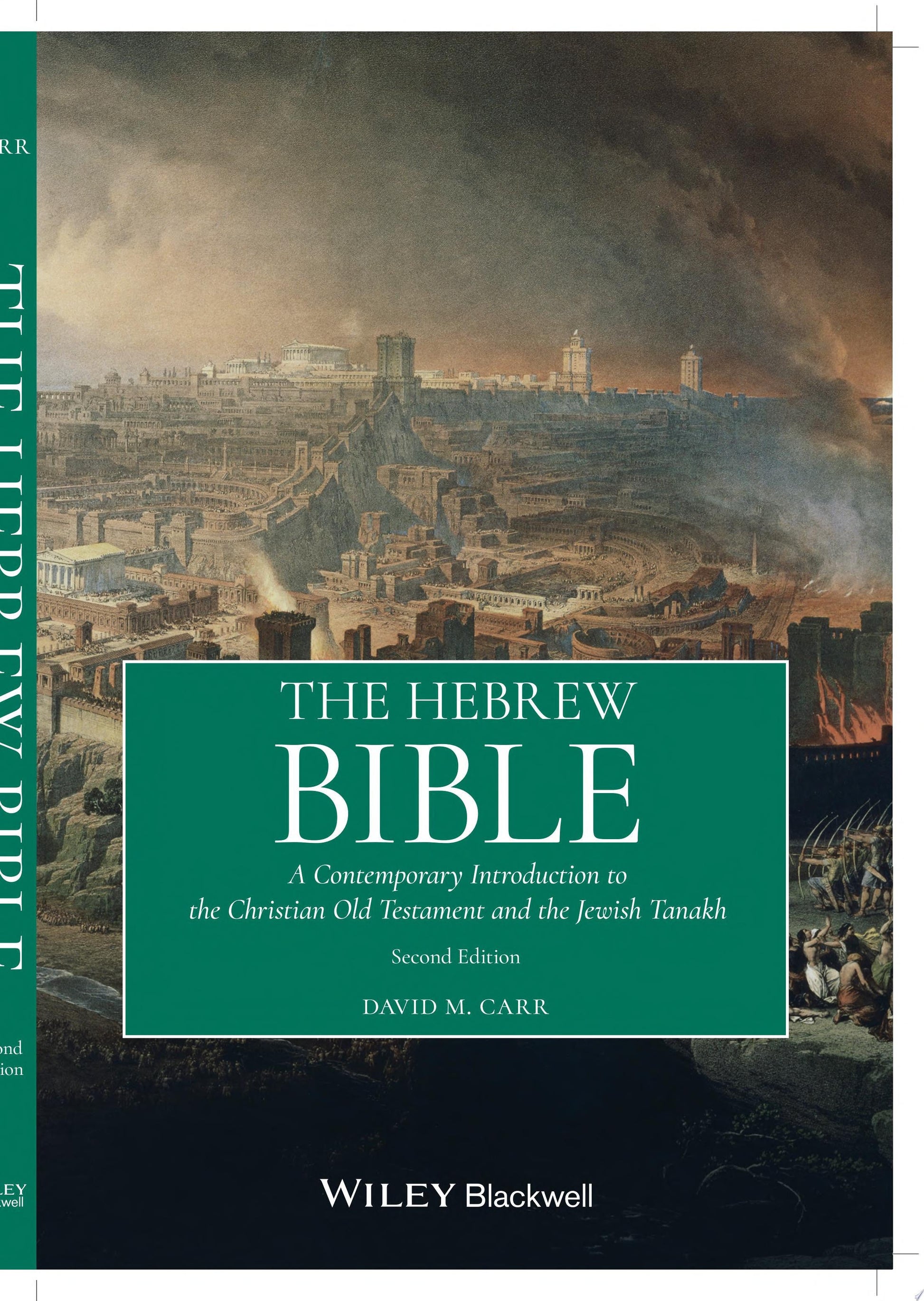The Hebrew Bible A Contemporary Introduction to the Christian Old Testament and the Jewish Tanakh John Wiley & Sons