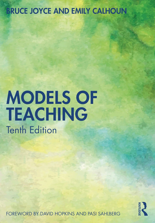Models of Teaching by Bruce R. Joyce