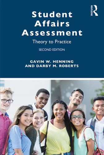 Student Affairs Assessment Theory to Practice by Gavin W. Henning