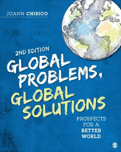 Global Problems, Global Solutions Prospects for a Better World by JoAnn A. Chirico
