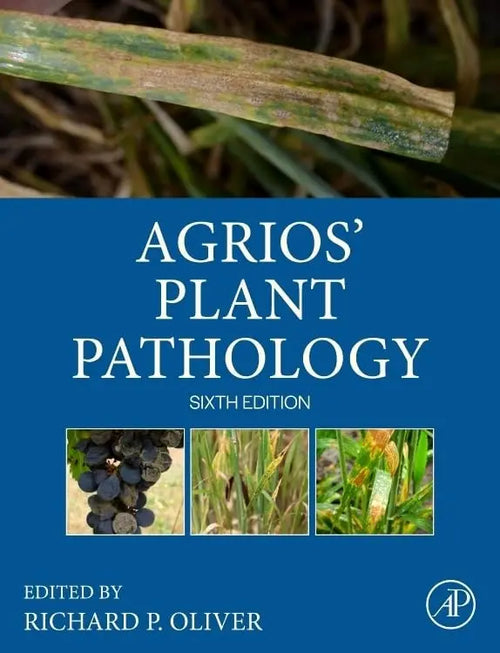 Agrios' Plant Pathology by Richard Oliver