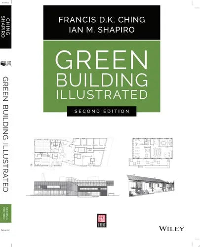 Green Building Illustrated by Francis D. K. Ching