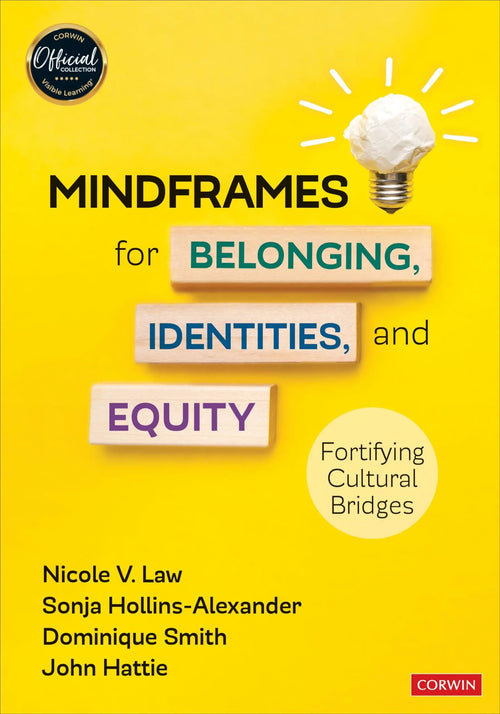 Mindframes for Belonging, Identities, and Equity Fortifying Cultural Bridges by Nicole Law