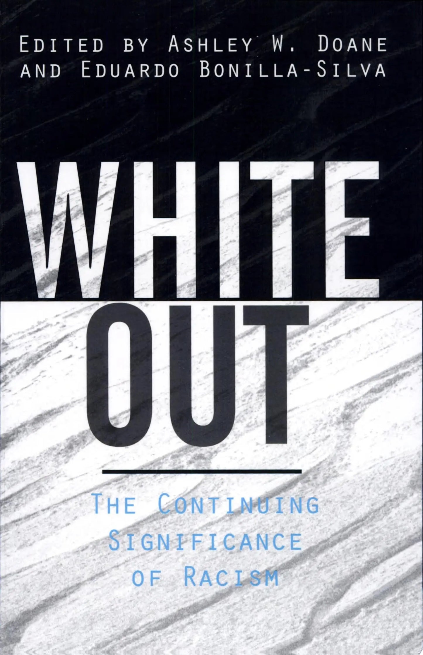 White Out The Continuing Significance of Racism