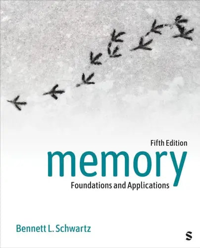 Memory Foundations and Applications SAGE Publications, Incorporated
