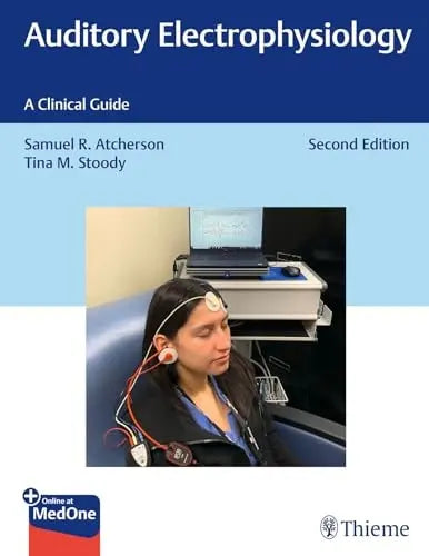 Auditory Electrophysiology A Clinical Guide Thieme Medical Publishers, Incorporated