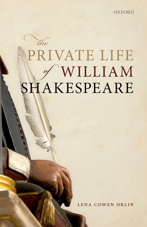 The Private Life of William Shakespeare by Lena Cowen Orlin