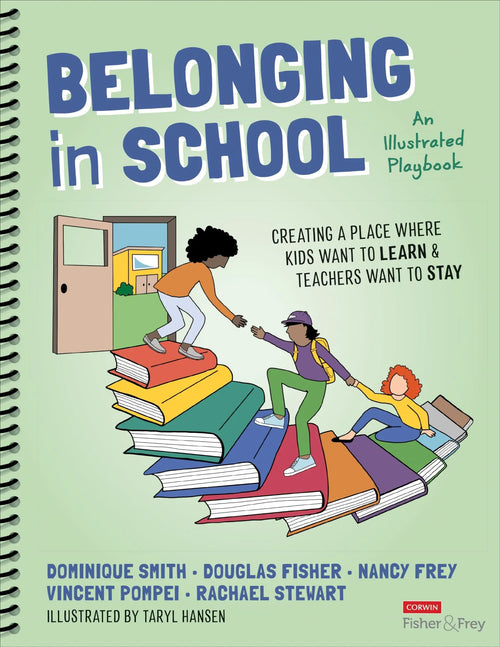 Belonging in School Creating a Place Where Kids Want to Learn and Teachers Want to Stay: An Illustrated Playbook by Dominique Smith