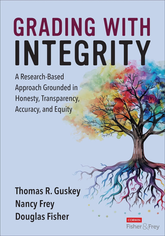 Grading with Integrity A Research-Based Approach Grounded in Honesty, Transparency, Accuracy, and Equity by – book cover