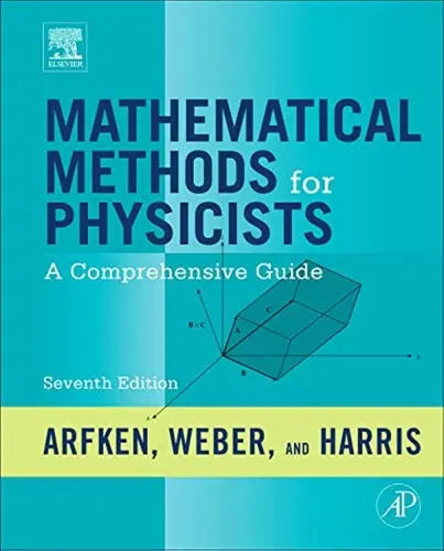 Mathematical Methods for Physicists: A Comprehensive Guide Elsevier S & T