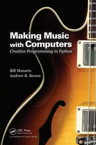 Making Music with Computers Creative Programming in Python CRC Press