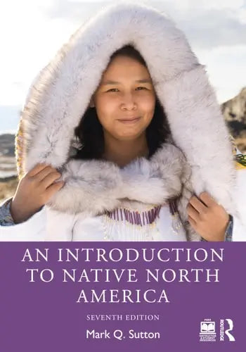 An Introduction to Native North America Routledge, Taylor & Francis Group