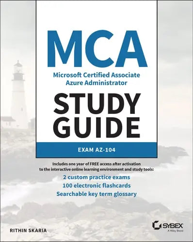 MCA Microsoft Certified Associate Azure Administrator Study Guide Exam AZ-104 by Rithin Skaria