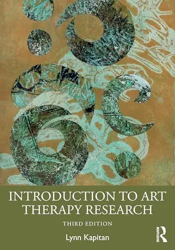 Introduction to Art Therapy Research Routledge, Chapman & Hall, Incorporated