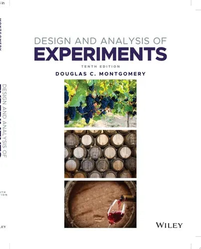 Design and Analysis of Experiments by Douglas C. Montgomery