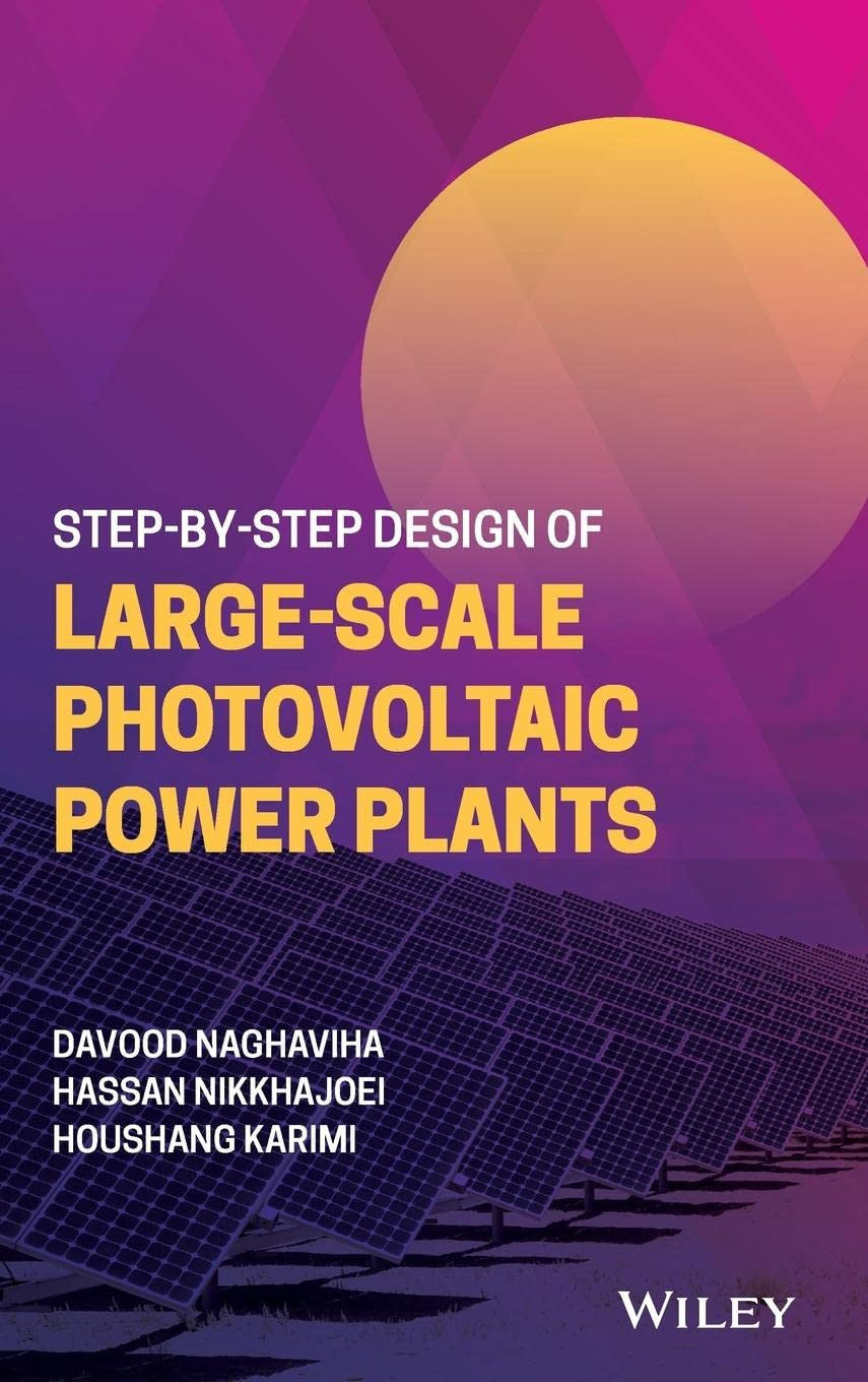 Step-by-Step Design of Large-Scale Photovoltaic Power Plants Wiley