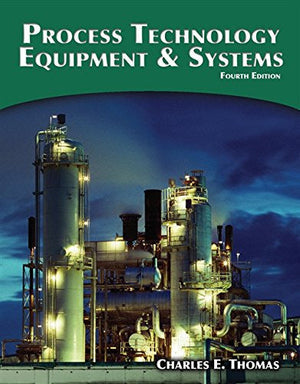 Process Technology Equipment and Systems Cengage Learning