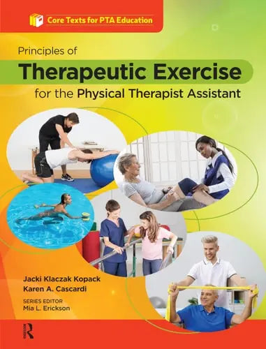Principles of Therapeutic Exercise for the Physical Therapist Assistant SLACK, Incorporated
