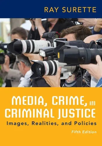 Media, Crime, and Criminal Justice Cengage Learning