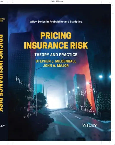 Pricing Insurance Risk Theory and Practice John Wiley & Sons