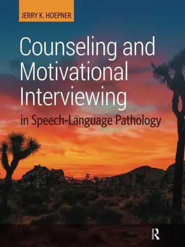 Counseling and Motivational Interviewing in Speech-Language Pathology SLACK, Incorporated