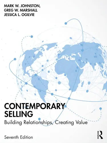 Contemporary Selling Building Relationships, Creating Value Routledge
