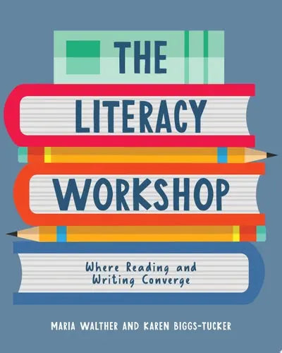 The Literacy Workshop Where Reading and Writing Converge Stenhouse Publishers