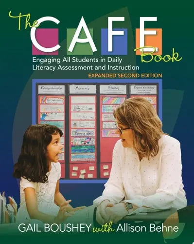 The CAFE Book Engaging All Students in Daily Literacy Assessment and Instruction Stenhouse Publishers