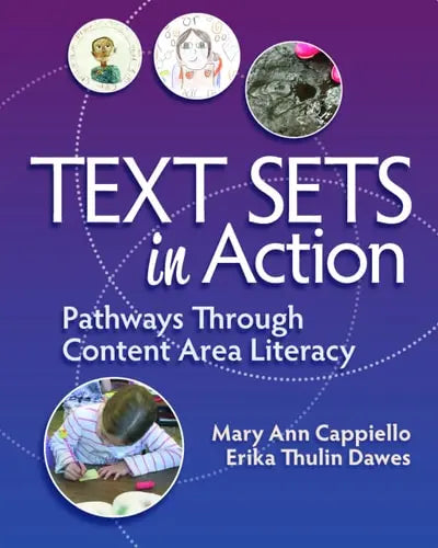 Text Sets in Action Pathways Through Content Area Literacy Stenhouse Publishers