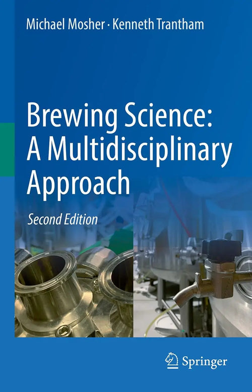 Brewing Science: A Multidisciplinary Approach by Michael Mosher