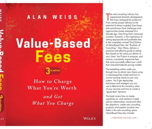 Value-Based Fees How to Charge What You're Worth and Get What You Charge by Alan Weiss