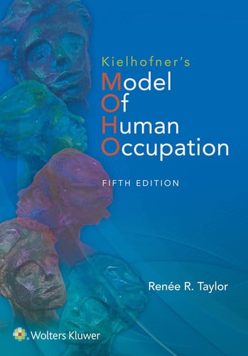 Kielhofner's Model of Human Occupation Theory and Application by Renee Taylor – book cover