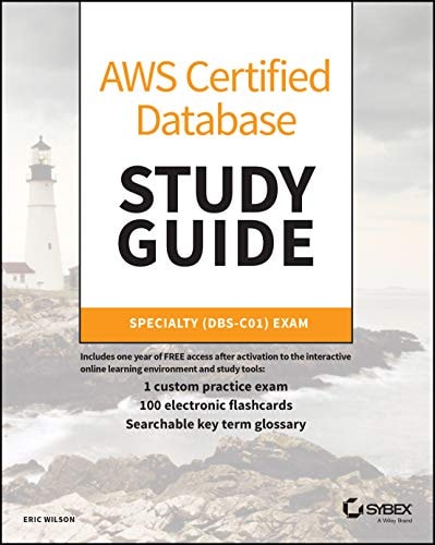 AWS Certified Database Study Guide Specialty (DBS-C01) Exam by Matheus Arrais