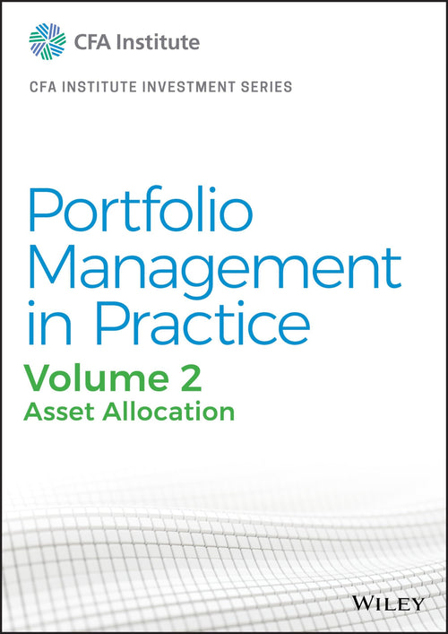 Portfolio Management in Practice, Volume 2 Asset Allocation