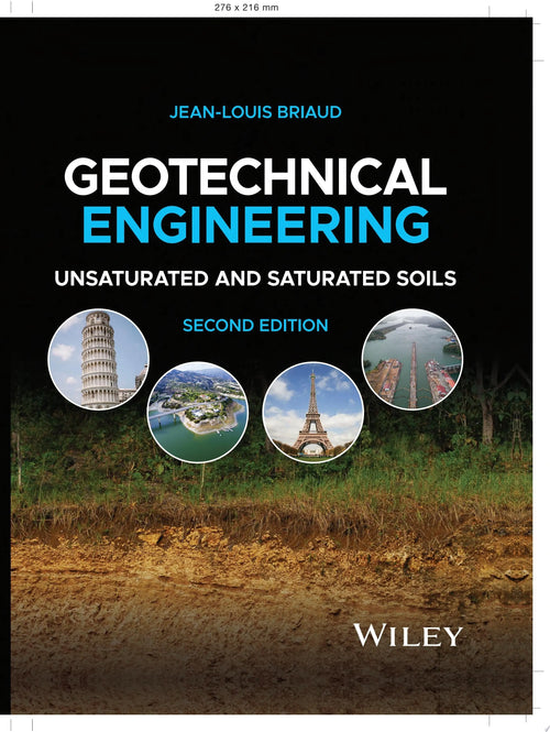 Geotechnical Engineering Unsaturated and Saturated Soils by Jean-Louis Briaud