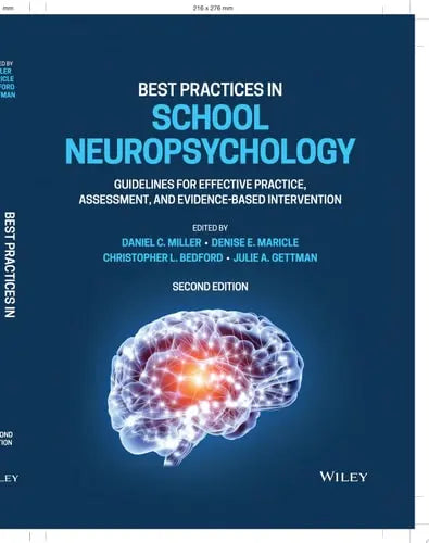 Best Practices in School Neuropsychology Guidelines for Effective Practice, Assessment, and Evidence-Based Intervention John Wiley & Sons