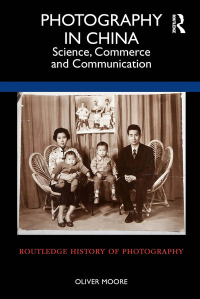 Photography in China Science, Commerce and Communication