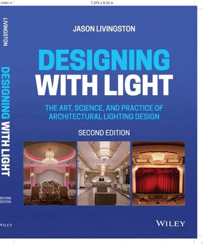 Designing with Light The Art, Science, and Practice of Architectural Lighting Design John Wiley & Sons