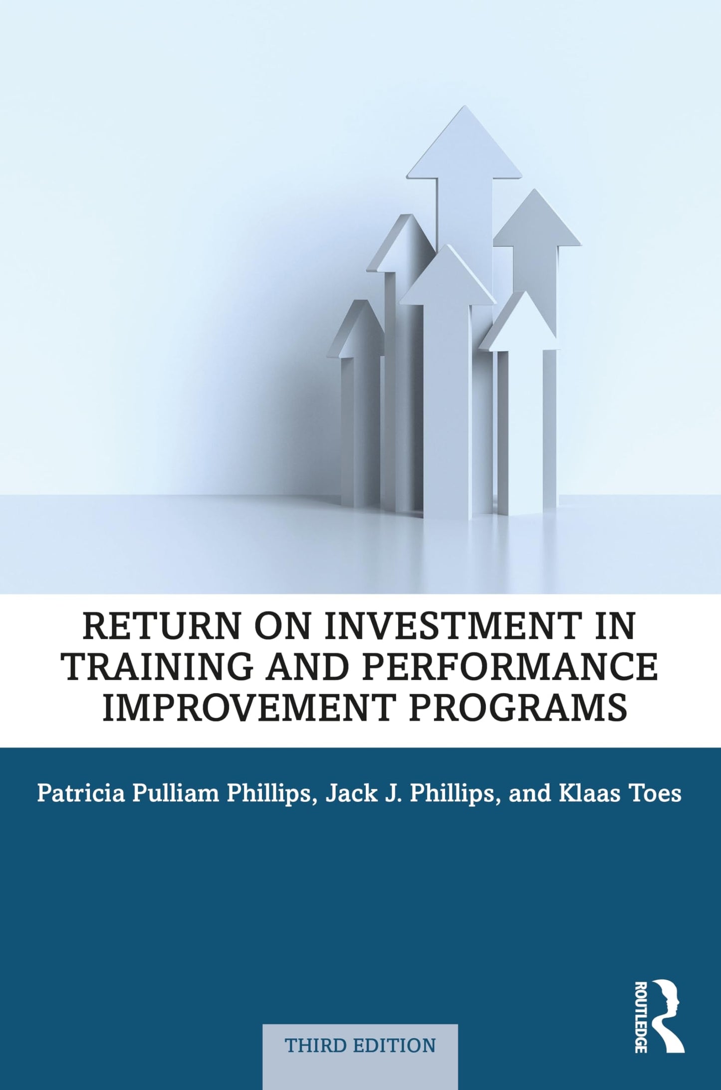 Return on Investment in Training and Performance Improvement Programs by Patricia Pulliam Phillips