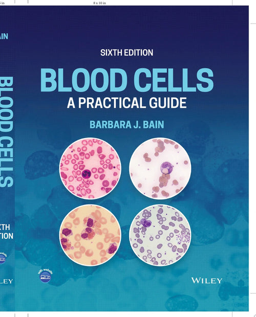 Blood Cells A Practical Guide by Barbara J. Bain