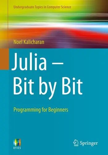 Julia - Bit by Bit Programming for Beginners