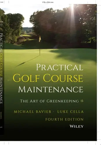 Practical Golf Course Maintenance The Art of Greenkeeping by Michael Bavier