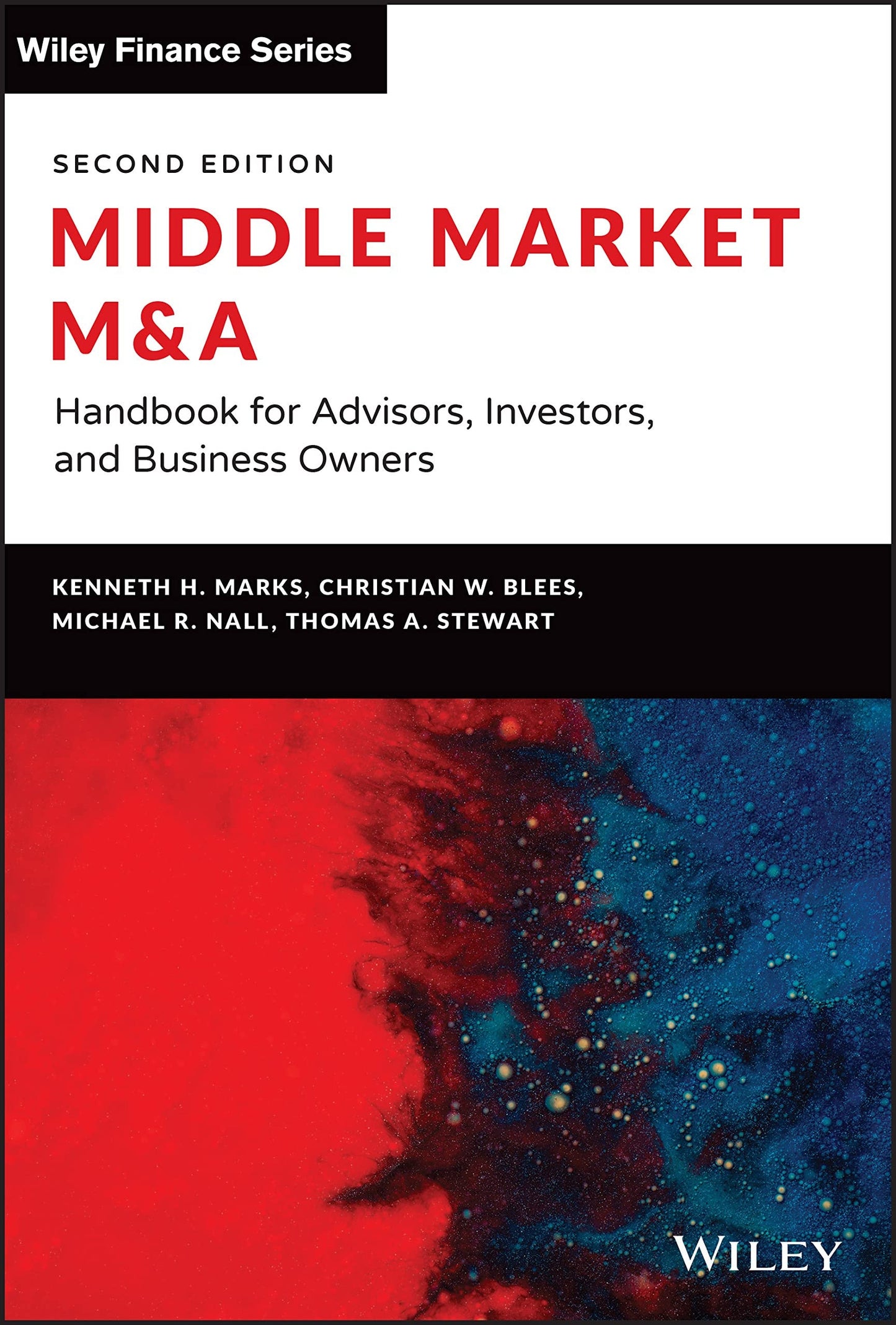 Middle Market M & A Handbook for Advisors, Investors, and Business Owners John Wiley & Sons